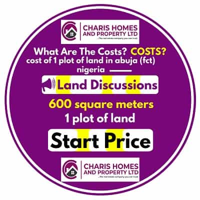 Cost of 1 plot of land in Abuja (FCT) Nigeria