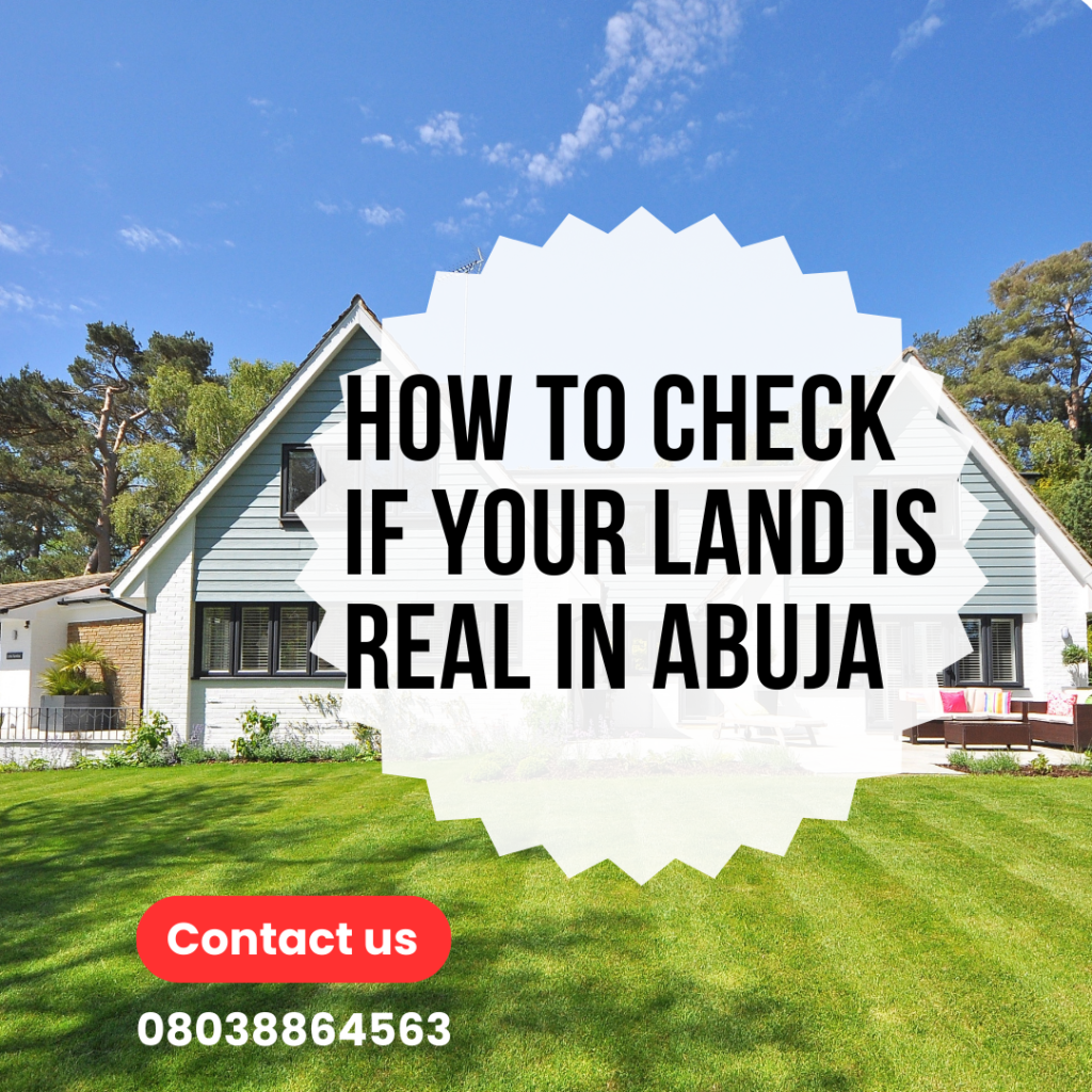 How To Check If Your Land Is Real In Abuja